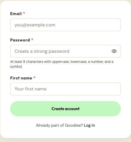 Goodiee signup form with Email, Password, First name, and Create account controls.